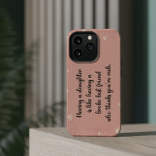 Load image into Gallery viewer, Having a Daughter is Like Having a Broke Best Friend Who Thinks You're Rich - iPhone MagSafe Tough Cases