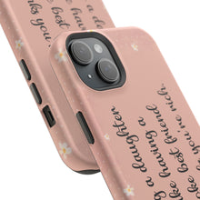 Load image into Gallery viewer, Having a Daughter is Like Having a Broke Best Friend Who Thinks You're Rich - iPhone MagSafe Tough Cases