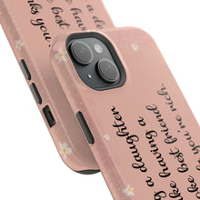 Load image into Gallery viewer, Having a Daughter is Like Having a Broke Best Friend Who Thinks You're Rich - iPhone MagSafe Tough Cases