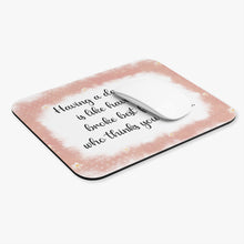Load image into Gallery viewer, Having a Daughter is Like Having a Broke Best Friend Who Thinks You're Rich - Non-Slip Mouse Pad