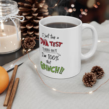 Load image into Gallery viewer, Grinch - I just took a DNA Test. Turns out I'm 100% that Grinch Ceramic Mug 11oz / Dr. Seuss / Christmas / Holiday