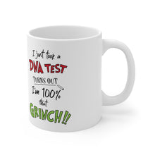 Load image into Gallery viewer, Grinch - I just took a DNA Test. Turns out I'm 100% that Grinch Ceramic Mug 11oz / Dr. Seuss / Christmas / Holiday