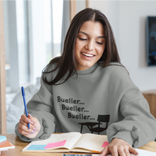 Load image into Gallery viewer, Bueller...Bueller...Bueller...