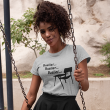 Load image into Gallery viewer, Bueller...Bueller...Bueller...