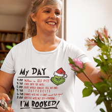 Load image into Gallery viewer, Grinch - My Day, I'm Booked!