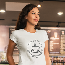 Load image into Gallery viewer, Hocus Pocus - I Need Coffee to Focus