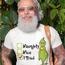 Load image into Gallery viewer, Grinch - Naughty, Nice, I Tried
