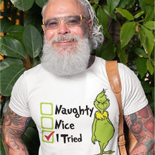Load image into Gallery viewer, Grinch - Naughty, Nice, I Tried
