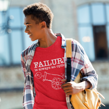 Load image into Gallery viewer, FAILURE is always an option.