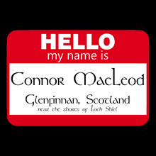 Load image into Gallery viewer, Hello, my name is...Connor MacLeod - Glenfinnan, Scotland (near the shores of Lock Shiel)