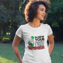 Load image into Gallery viewer, Screw Your "Lab Safety" I Want Superpowers