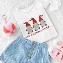 Load image into Gallery viewer, There's Gnome One Like You