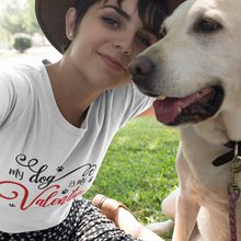 Load image into Gallery viewer, My Dog Is My Valentine
