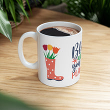 Load image into Gallery viewer, Bloom Where You Are Planted  - Ceramic Mug 11oz
