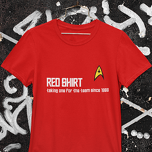 Load image into Gallery viewer, Star Trek&#39;s Red Shirt - taking one for the team since 1966

